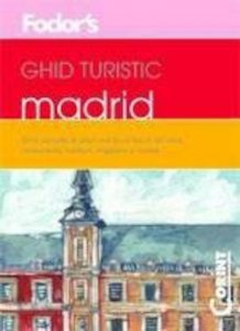 Ghid turistic Fodor`s - Madrid