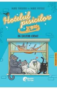 Hotelul pisicilor. Un locatar ciudat