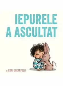 Iepurele a ascultat de Cori Doerrfeld