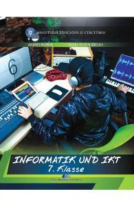 Informatica si TIC - Clasa 7 - Manual in limba germana de Andrei Florea