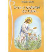 Intr-o gradina cu flori