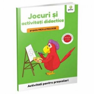Jocuri si activitati didactice - grupele mica si mijlocie