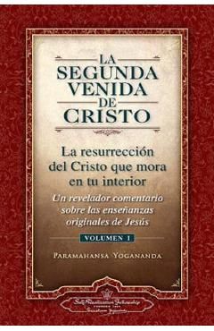 La Segunda Venida de Cristo, Vol. 1: Un Revelador Comentario Sobre Las Ense Anzas Originales de Jes 