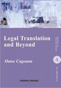 Legal Translation and Beyond de Oana Cogeanu