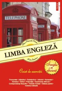 Limba engleza. Simplu si eficient. Caiet de exercitii (Editia 2010) de Radu Lupuleasa