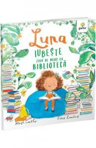 Luna iubeste ziua de mers la biblioteca de Joseph Coelho
