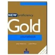 Manual pentru limba engleza, clasa 12-a Limba 1, New Proficiency Gold. Course Book de Jacky Newbrook
