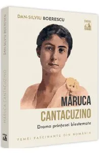 Maruca Cantacuzino, drama printesei blestemate