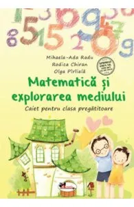 Matematica si explorarea mediului - Clasa pregatitoare - Caiet de Olga Piriiala
