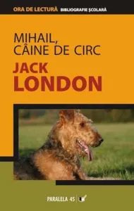 Mihail,Caine De Circ de Jack London
