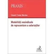Modalitati nesindicale de reprezentare a salariatilor de Eduard Traian Nicolau