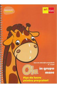 Ola in grupa mare. Fise de lucru pentru prescolari 5-6 ani