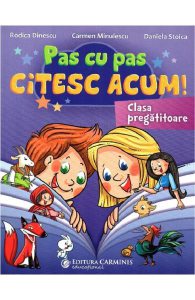 Pas cu pas citesc acum! - Clasa pregatitoare
