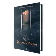 Pe urmele Umbrei. Vol. 1. Seria Profetiile Umbrei de Andreea Baluteanu