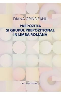 Prepozitia si grupul prepozitional in limba romana