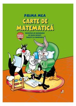 Prima mea carte de matematică. Învăţăm să numărăm cu Bugs Bunny