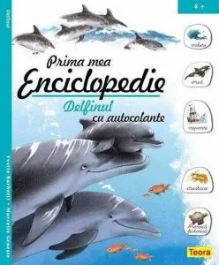 Prima mea enciclopedie cu autocolante - delfinul