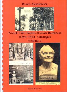 Primele Carti Postale Ilustrate Romanesti (1894 - 1905) Catalogare Vol. 3