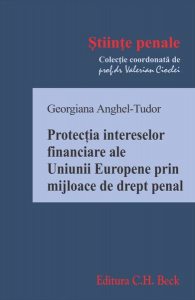 Protecția intereselor financiare ale Uniunii Europene prin mijloace de drept penal