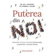 Puterea din NOI. Identitatea de grup stimuleaza performanta, cooperarea si armonia sociala de J.Jay Van Bavel