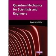 Quantum Mechanics for Scientists and Engineers de David A. B. Miller