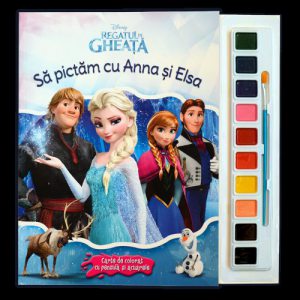 Regatul de gheata. Sa pictam cu Anna si Elsa