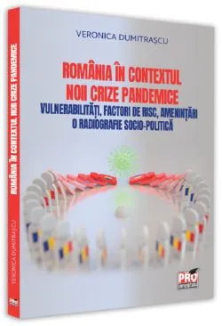 Romania in contextul noii crize pandemice de Veronica Dumitrascu