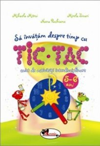 Sa invatam despre timp cu Tic-Tac. Caiet de activitati interdisciplinare
