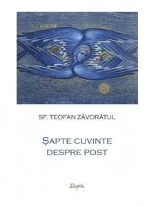 Sapte cuvinte despre post de Sf. Teofan Zavoratul