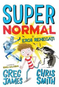 Super Normal și eroii regenerați (Vol. 2) de Chris Smith