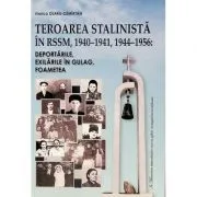 Teroarea stalinista in RSSM, 1940-1941, 1944-1956. Deportarile, exilarile in Gulag, foametea - Viorica Olaru-Cemirtan de Viorica Olaru-Cemirtan