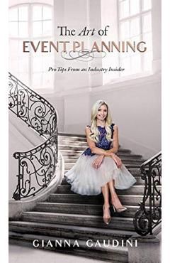 The Art of Event Planning: Pro Tips from an Industry Insider