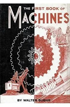 The First Book of Machines de Walter Buehr