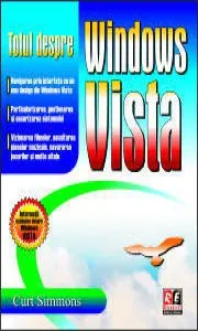 Totul despre Windows Vista de Curt Simmons