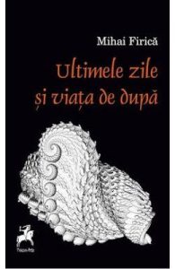 Ultimele zile si viata de dupa
