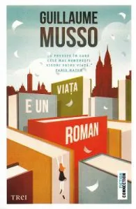 Viata e un roman de Guillaume Musso