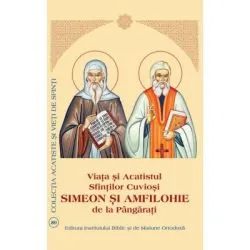 Viata si Acatistul Sfintilor Cuviosi Simeon si Amfilohie de la Pangarati