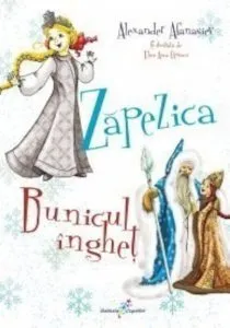 Zapezica. Bunicul Inghet de Alexander Afanasiev