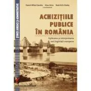 Achizitiile publice in Romania. Aplicarea si interpretarea noii legislatii europene de Daniel Mihail Sandru