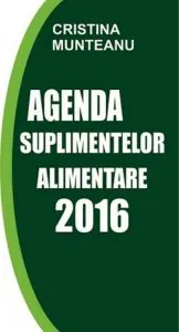 Agenda Suplimentelor Alimentare 2016 de Cristina Munteanu