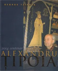 Album centenar 2014 Alexandru Tipoia de George Tzipoia