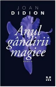 Anul gandirii magice de Joan Didion