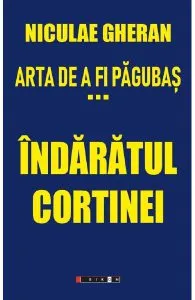 Arta de a fi pagubas Vol.3: Indaratul cortinei de Niculae Gheran