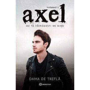 Axel - Nu te indragosti de mine