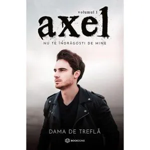 Axel - Nu te indragosti de mine de Dama de trefla