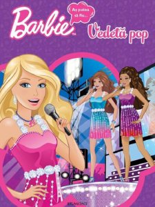 Barbie. As putea sa fiu...vedeta pop. Editia 2012