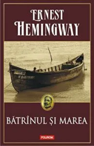 Batranul si marea de Ernest Hemingway
