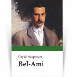 Bel-Ami de Guy de Maupassant