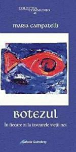 Botezul. In fiecare zi la izvoarele vietii noi