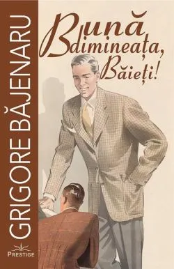 Bună dimineața, Băieți! de Grigore Bajenaru